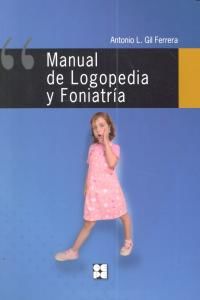 Manual de logopedia y foniatría