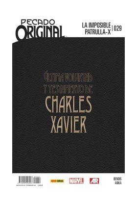 LA IMPOSIBLE PATRULLA-X 29. ULTIMA VOLUNTAD Y TESTAMENTO DE XARLES XAVIER