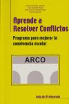 Aprende a resolver conflictos : programa para mejorar la convivencia escolar