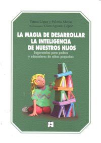 La magia de desarrollar la inteligencia de nuestros hijos