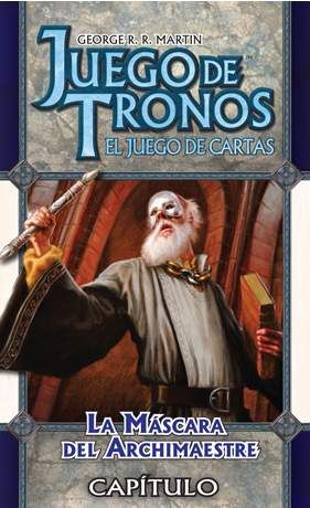 JUEGO DE TRONOS LCG: SERIE 5 CAPITULO 5 LA MASCARA DEL ARCHIMAESTRE