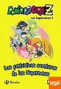 LAS FANTASTICAS AVENTURAS DE LAS SUPERNENAS. SUPERNENAS Z