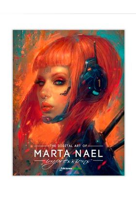 IMPRESSIONS, THE DIGITAL ART OF MARTA NAEL: EDICION DE LUJO