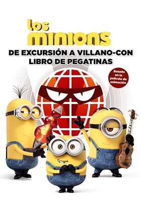 LOS MINIONS. DE EXCURSION A VILLANO-COM (LIBRO DE PEGATINAS)