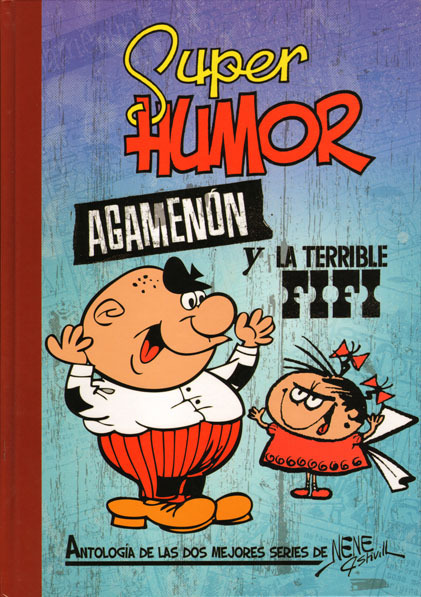 SUPER HUMOR CLÁSICOS # 06 Agamenon y La Terrible Fifi