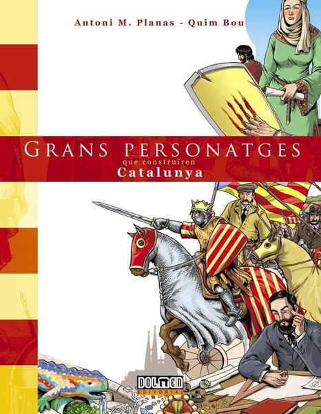 GRANS PERSONATGES QUE CONSTRUIREN CATALUNYA  (CATALAN)