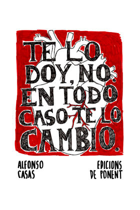 TE LO DOY, NO EN TODO CASO TE LO CAMBIO (2 EDICION)