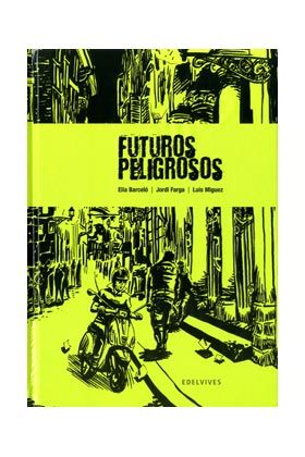 FUTUROS PELIGROSOS