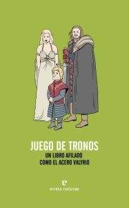 JUEGO DE TRONOS. UN LIBRO AFILADO COMO EL ACERO VALIRIO