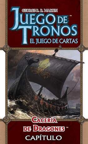 JUEGO DE TRONOS LCG: SERIE 7 CAPITULO 3 CACERIA DE DRAGONES