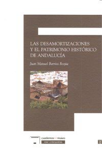 Las desamortizaciones y el patrimonio histrico de Andaluca