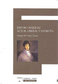 Isidoro Miquez : actor, liberal y patriota