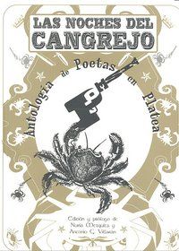Las noches del cangrejo : antologa de poetas en Platea