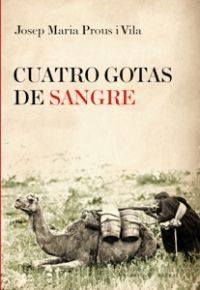 Cuatro gotas de sangre : diario de un cataln en Marruecos