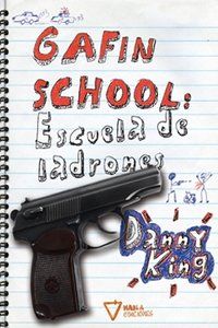 Gafin School, escuela de ladrones