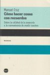 Cmo hacer cosas con recuerdos : sobre la utilidad de la memoria y la conveniencia de rendir cuentas