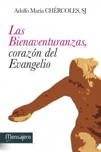 Las bienaventuranzas, corazn del Evangelio