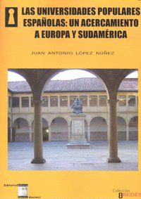 Las universidades populares espaolas : acercamiento a Europa y Suramrica