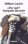 Por qu? : trampoln del actor