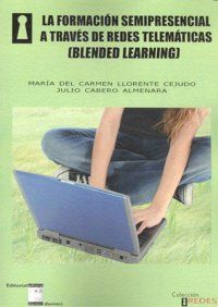 Blended Learning : la formacin semipresencial a travs de redes telemticas