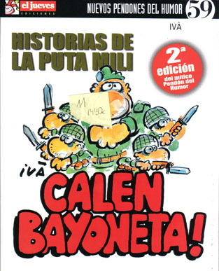 NUEVOS PENDONES DEL HUMOR #59 - HISTORIAS DE LA PUTA MILI. Calen Bayoneta!