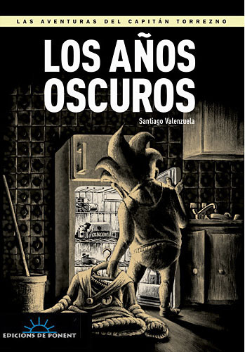 Las aventuras del Capitn Torrezno # 6: LOS AOS OSCUROS