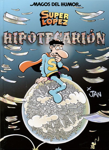 MAGOS DEL HUMOR #117 SUPERLPEZ: HIPOTECARIN