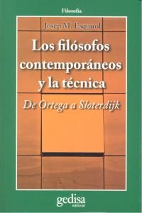 Los filsofos contemporneos y la tcnica : de Ortega a Sloterdijk
