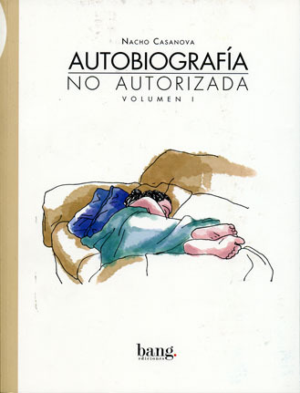 AUTOBIOGRAFÍA NO AUTORIZADA. Volumen 1