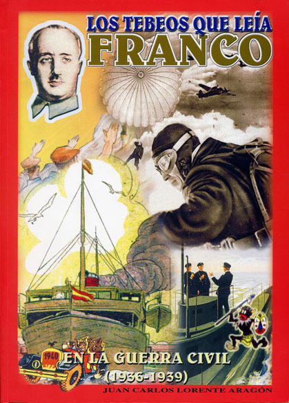 LOS TEBEOS QUE LEA FRANCO. En la Guerra Civil (1936-1939)