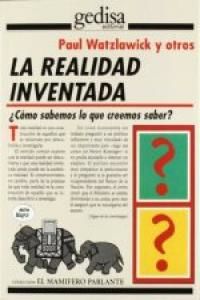 La realidad inventada : Cmo sabemos lo que creemos saber?