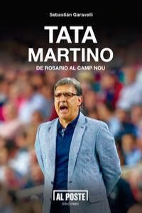 Tata Martino : de Rosario al Camp Nou