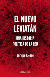 El nuevo Leviatn : una historia poltica de la red