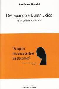 Destapando a Duran Lleida : el fin de una apariencia