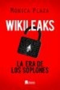 Wikileaks : la era de los soplones