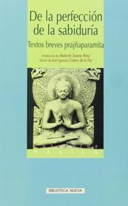 De la perfeccin de la sabidura : textos breves prajaparamita