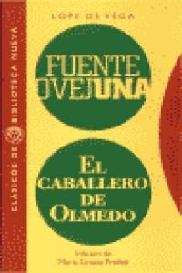 Fuente Ovejuna; El  caballero de Olmedo