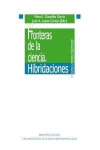 Fronteras de la ciencia : hibridaciones