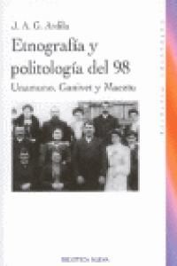 Etnografa y politologa del 98 : Unamuno, Ganivet y Maeztu