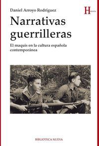 Narrativas guerrilleras : el maquis en la cultura espaola contempornea