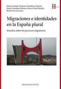 Migraciones e identidades en la espaa plural : estudios sobre los procesos migratorios