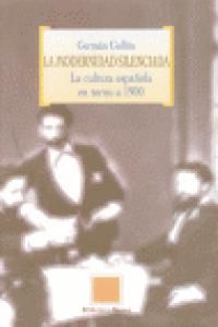 La modernidad silenciada : la cultura espaola en torno a 1900