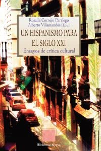 Un hispanismo para el siglo XXI : ensayos de crtica cultural
