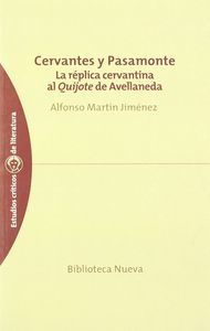 Cervantes y Pasamonte : la rplica cervantina al Quijote de Avellaneda