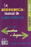 La adolescencia, manual de supervivencia : tiempo de padres, tiempo de hijos