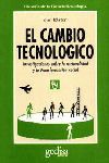 El cambio tecnolgico : Investigaciones sobre la racionalidad y la transformacin social