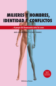 Mujeres y hombres, identidad y conflictos : el porqu� del desencuentro entre sexos