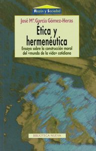 tica y hermenutica : ensayo sobre la construccin moral del 