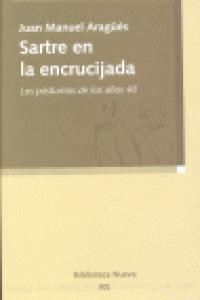 Sartre en la encrucijada : los pstumos de los aos 40