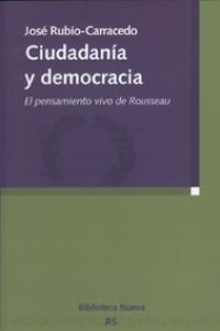 Ciudadana y democracia : el pensamiento vivo de Rousseau